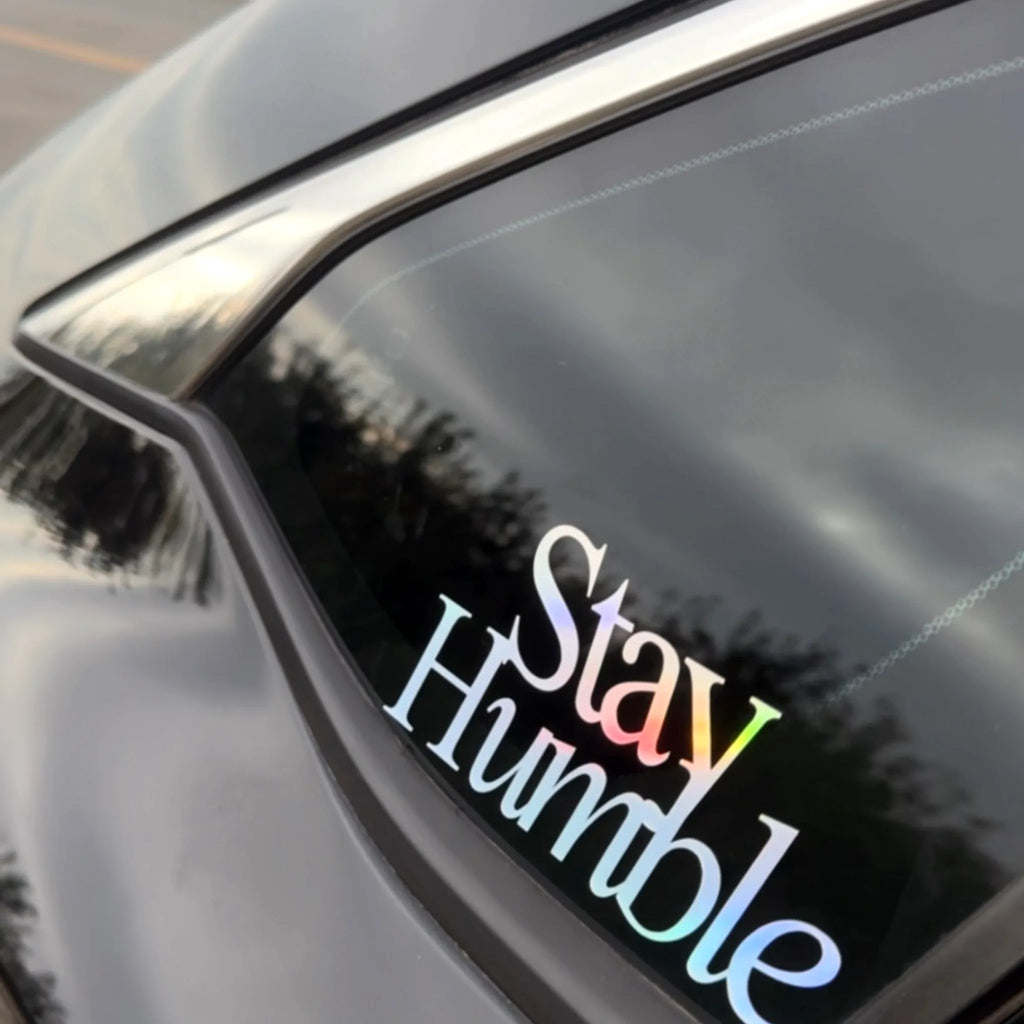Stay Humble Decal Holo Edition